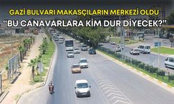 Gazi bulvarı makasçıların merkezi oldu: “Bu canavarlara kim dur diyecek?”