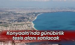 Konyaaltı’nda günübirlik tesis alanı satılacak