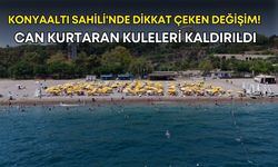 Konyaaltı Sahili'nde dikkat çeken değişim! Can kurtaran kuleleri kaldırıldı