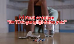 İYİ Parti Antalya Gençlik Kollarından uyuşturucuya karşı "adalet" çağrısı: "Bir Türk gençliği daha yok!"