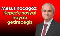 Mesut Kocagöz’den gündem olacak çıkış: “Kepez’de her şey var ama sosyal hayat yok”