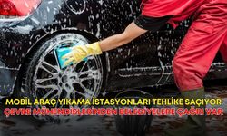 Mobil araç yıkama istasyonları tehlike saçıyor! Çevre Mühendislerinden belediyelere çağrı var