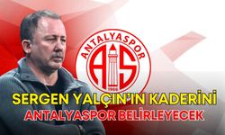 Sergen Yalçın’ın kaderini Antalyaspor belirleyecek