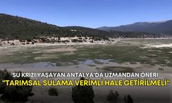 Su krizi yaşayan Antalya'da uzmandan öneri: "Tarımsal sulama verimli hale getirilmeli"