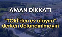 Uyarılar fayda etmedi! Antalya’da TOKİ dolandırıcılığı sürüyor