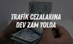 Trafik cezalarına dev zam yolda