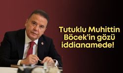 Tutuklu Muhittin Böcek’in gözü iddianamede!