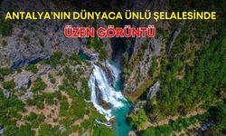 Antalya’nın dünyaca ünlü şelalesinde üzen görüntü! Ziyaretçileri hayal kırıklığına uğradı