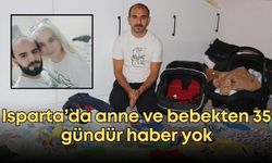Isparta’da anne ve bebekten 35 gündür haber yok