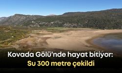 Doğa harikası Kovada Gölü’nde hayat bitiyor: Su 300 metre çekildi