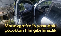 Manavgat’ta 16 yaşındaki çocuktan film gibi hırsızlık