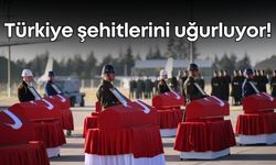 Türkiye şehitlerini uğurluyor!