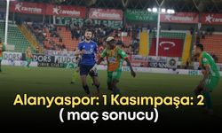 Alanyaspor: 1 Kasımpaşa: 2 (maç sonucu)