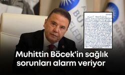 Muhittin Böcek'in sağlık sorunları alarm veriyor