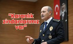 Antalya Emniyet Müdürü Zaimoğlu'ndan sert mesaj: "Karanlık zindanlarımız var"