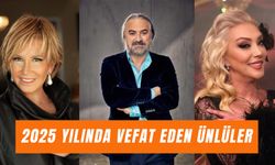 2025 Yılında Vefat Eden Ünlüler: Hangi Sanatçılar Aramızdan Ayrıldı?