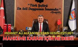 Mehmet Ali Alkan’ın cezası kesinleşti mi? Mahkeme kararı için ne dedi? İşte yanıtı…