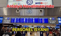Antalya Havalimanı personel girişinde yoğunluk isyanı!