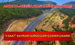 Antalya-Mersin arası kağnıdan yavaş! 11 saatlik yolculuk isyan ettiriyor