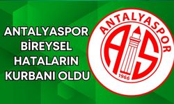 Antalyaspor bireysel hataların kurbanı oldu