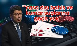 Bakan Yılmaz Tunç: "Yasa dışı bahis ve kumar suçlarına geçit yok"