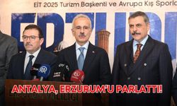 Antalya, Erzurum’u parlattı!
