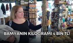 Antalya’da kuru bamyanın kilogramı 4 bin TL! Artık gramla alınıyor