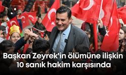 Manisa Belediye Başkanı Ferdi Zeyrek'in ölümüne ilişkin 10 sanık hakim karşısında