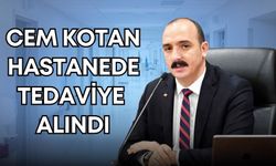 Cem Kotan, hastanede tedaviye alındı