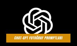 ChatGPT Fotoğraf Prompt Örnekleri: AI Fotoğraf Oluşturma!