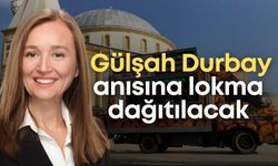 Konyaaltı Belediyesi, Gülşah Durbay anısına lokma dağıtacak
