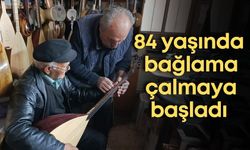 Hayalinden vazgeçmedi 84 yaşında bağlama çalmaya başladı