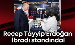 Cumhurbaşkanı Recep Tayyip Erdoğan İbradı standında!
