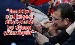 Ekrem İmamoğlu: “25 yıl çalışan emekliye bir otel köşesi düşüyorsa bu düzen çökmüştür”