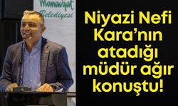 Niyazi Nefi Kara’nın atadığı müdür ağır konuştu: “Rüşveti sağır sultan duydu, Başkan duymamış!”