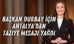 Manisalı Belediye Başkanı Durbay'ın vefatı Antalya'da derin üzüntü yarattı