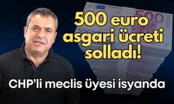 500 euro asgari ücreti solladı! CHP'li meclis üyesi isyanda