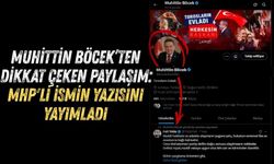 Muhittin Böcek'ten dikkat çeken paylaşım: MHP'li ismin yazısını yayımladı