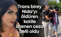Trans birey Nida'yı öldüren katile istenen ceza belli oldu