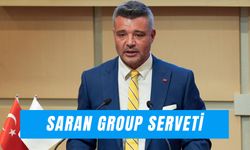 Saran Holding Serveti: Sadettin Saran’ın Şirketleri Neler?