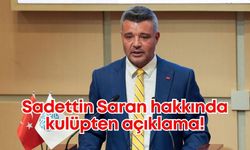 Sadettin Saran hakkında kulüpten açıklama!