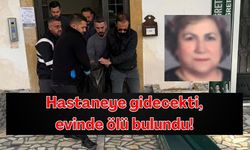 Antalya'da şüpheli vaka: Hastaneye gidecekti, evinde ölü bulundu!