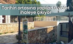 Antalya’da tarihin ortasına yapılan tuvalet ihaleye çıkıyor