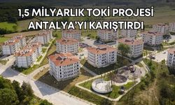 Konyaaltı’nda TOKİ Krizi: CHP “dere yatağı”, AK Parti “takozluk” dedi