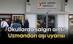 Okullarda salgın arttı! Uzmandan aşı uyarısı