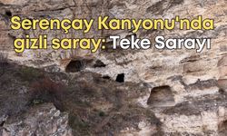 Burdur'da Serençay Kanyonu'nda gizli saray: Teke Sarayı