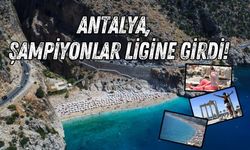 Antalya, turizmde şampiyonlar ligine girdi!