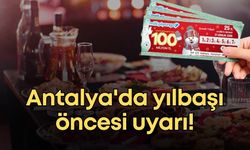 Antalya'da yılbaşı öncesi uyarı: "Kutlama hastanede bitmesin"