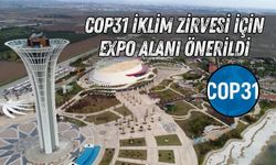 COP31 İklim Zirvesi Antalya’da yapılacak! Zirve için EXPO Alanı önerildi