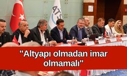 ATSO'dan inşaat sektörüne net mesaj: "Altyapı olmadan imar olmamalı"